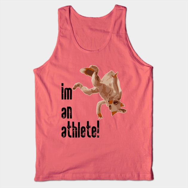 im an athlete! Tank Top by GrendelFX